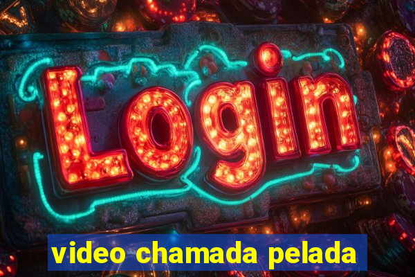 video chamada pelada